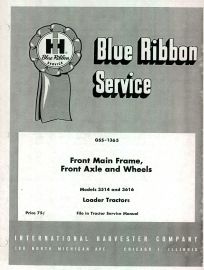 IH Blue Ribbon Service on Front Main Frame, Front Axle and Wheel Service for IH Models 3514 and 3616