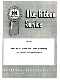 IH Blue Ribbon Service on Specifications and Adjusting Procedures for 756, 856 and 1256 Tractors