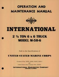 Operation & Maint. Manual for Model M-5H-6, IH 2-1/2 Ton 6 x 6 Truck Built by International