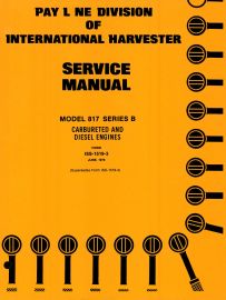 Service Manual for International Model 817 Series B Carbureted and Diesel Engine