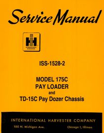 Service Manual for International 175 C Pay Loader & TD-15C Pay Dozer Chassis