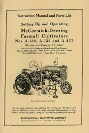 Instruction Manual and Parts List for McCormick-Deering Farmall Cultivator Nos. A-136, A-138 & A-437