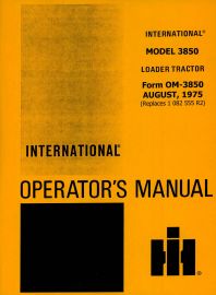 Operators Manual for International 3850 Loader Tractor