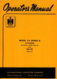 Operators Manual for International Model 175 Series B Loader w/ S/N 11501 & Up