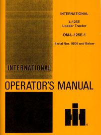 Operators Manual for International Model L-125E Loader Tractor