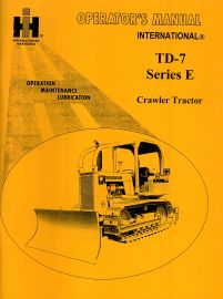 Operators Manual for International TD-7 Series E Crawler Tractor w/ S/N 9500 & Below