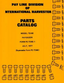 Parts Catalog for International  TD-8E PayDozer for S/N 9500 & Below