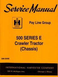 Service Manual for International Chassis Service Supplement for 500 "E" Series Crawlers-use with GSS