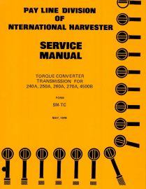 Service Manual for Torque Converter Transmission on 240A, 250A, 260A, 270A & 4500B