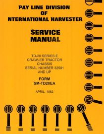 Service Manual for International TD-20 Series E Crawler Tractor Chassis & Engine