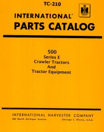 Parts Catalog for International Model 500 Series E Crawler Tractor and Tractor Equipment