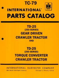 Parts Catalog for International TD-25 250 Series Gear Driven & Torque Converter Crawler Tractors