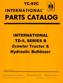 Parts Catalog for International TD-9 Series B Crawler Tractor & Hydraulic Bulldozer Engine & Chassis