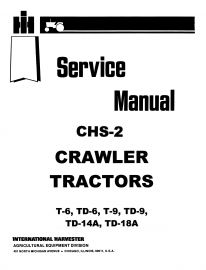 Service Manual for International T-6, TD-6, T-9, TD-9, TD-14A & TD-18A Crawler Tractors built 1952 &