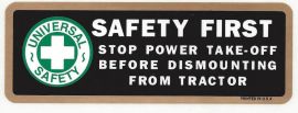 Safety First Decal -  Stop Power Take Off Before Dismounting from Tractor