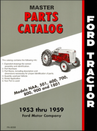 Master Parts Catalog for 1953 thru 1959 Ford Models NAA, 501, 600, 700, 800, 900 & 1801 Tractor