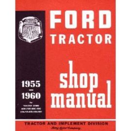 Service Shop Manual for 1955-1960 Ford 600 to 900, 601 to 901 & 1801 Tractor