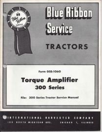 IH Blue Ribbon Service on Torque Amplifier Service for Farmall 300 Series Tractors