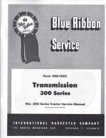 IH Blue Ribbon Service on Transmission Service for International 300 Series Tractors