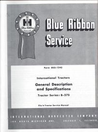 IH Blue Ribbon Service on Model B-275 Tractor General Description & Specifications