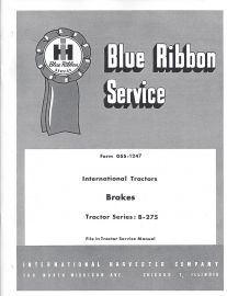 IH Blue Ribbon Service on International Model B-275 Brakes