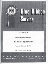 IH Blue Ribbon Service on International Model B-275 Tractor Electrical Equipment Service