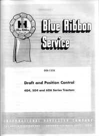 IH Blue Ribbon Service on Draft & Position Control for International 404, 504 and 606 Tractors