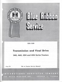 IH Blue Ribbon Service on International 340, 460, 504 and 606 Series Tractors Transmission and Final