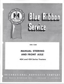 IH Blue Ribbon Service on Manual Steering and Front Axle Service for International 404 & 424 Tractor