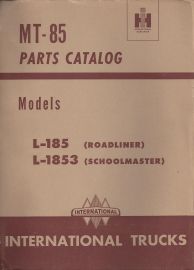 Parts Catalog for International Truck Models L-185 Roadliner, L-1853 Schoolmaster