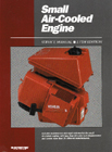 Small Air Cooled Engine Service Manual - Volume I