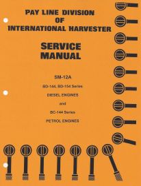 Service Manual for International Pay Line BD-144, BD-154 Diesel Engines and BC-144 Petrol Engine