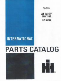 Parts Catalog for IH Cub Cadet 82 Series Tractors