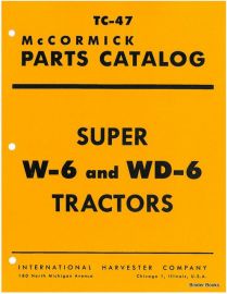 Parts Catalog for McCormick Super W-6 & Super WD-6 Tractors
